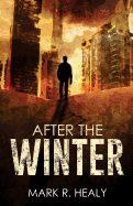 After the Winter (the Silent Earth, Book 1)