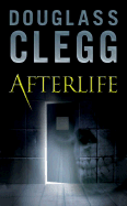 Afterlife: 6 - Clegg, Douglas