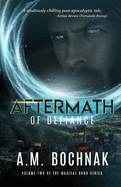 Aftermath of Defiance: Volume Two of the Magical Bond Series