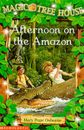 Afternoon on the Amazon - Osborne, Mary Pope