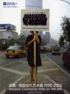 Aftershock: Contemporary British Art, 1990-2006 = [Yu Zhen: Yingguo Dang Dai Yi Shu Zhan 1990-2006]
