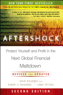 Aftershock: Protect Yourself and Profit in the Next Global Financial Meltdown