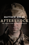 Aftershock: The Untold Story of Surviving Peace