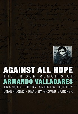 Against All Hope - Valladares, Armando