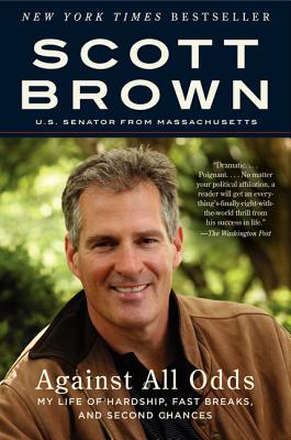 Against All Odds: My Life of Hardship, Fast Breaks, and Second Chances - Brown, Scott