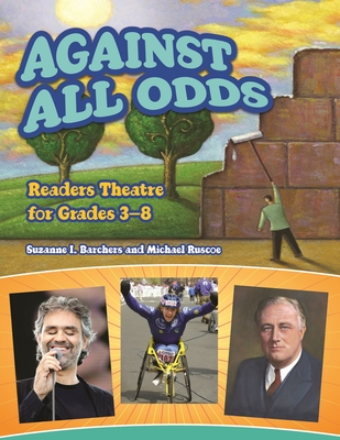 Against All Odds: Readers Theatre for Grades 3-8 - Barchers, Suzanne, and Ruscoe, Michael