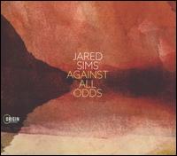 Against All Odds - Jared Sims