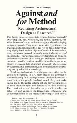 Against and for Method: Revisiting Architectural Design as Research - Silberberger, Jan (Editor)