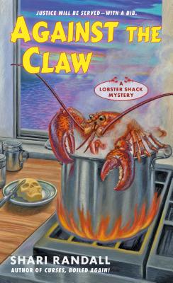 Against the Claw: A Lobster Shack Mystery - Randall, Shari