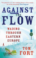 Against the Flow: Wading Through Eastern Europe