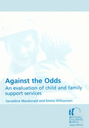 Against the Odds: An Evaluation of Child and Family Support Services