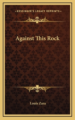 Against This Rock - Zara, Louis