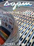 Agam: Beyond the Visible