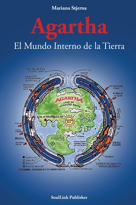 Agartha: El Mundo Interno de la Tierra - Stjerna, Mariana