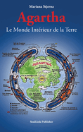 Agartha: Le Monde Int?rieur de la Terre