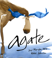 Agate: What Good Is a Moose? - Dey, Joy M