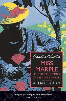Agatha Christie's Miss Marple: The Life and Times of Miss Jane Marple - Hart, Anne, and Christie, Agatha (Creator)