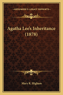 Agatha Lee's Inheritance (1878)