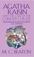 Agatha Raisin and the Case of the Curious Curate: An Agatha Raisin Mystery