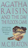 Agatha Raisin and the Day the Floods Came: An Agatha Raisin Mystery