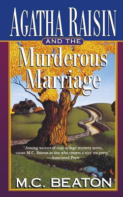Agatha Raisin and the Murderous Marriage: An Agatha Raisin Mystery - Beaton, M C