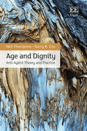 Age and Dignity: Anti-Ageist Theory and Practice
