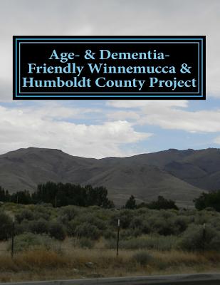 Age- & Dementia-Friendly Winnemucca & Humboldt County Project - Cunningham, Gini
