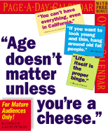 Age Doesn't Matter Unless You're a Cheese Calendar 2006