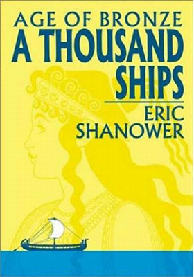 Age of Bronze Volume 1: A Thousand Ships - Shanower, Eric
