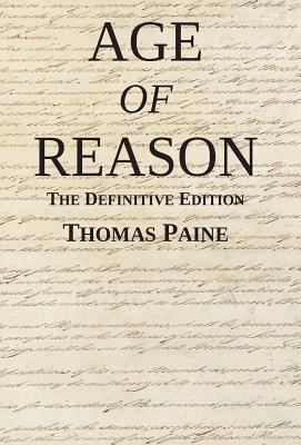 Age of Reason: The Definitive Edition - Paine, Thomas