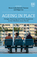 Ageing in Place: Design, Planning and Policy Response in the Western Asia-Pacific