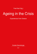 Ageing in the Crisis: Experiences from Greece Volume 4