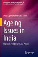 Ageing Issues in India: Practices, Perspectives and Policies