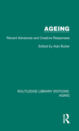 Ageing: Recent Advances and Creative Responses