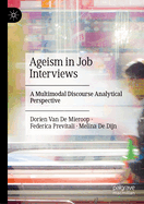 Ageism in Job Interviews: A Multimodal Discourse Analytical Perspective