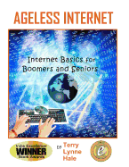 Ageless Internet: Internet BASICS for Boomers and Seniors