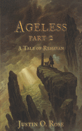 Ageless: Part II: A Tale of Rehavan