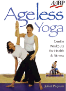 Ageless Yoga: Gentle Workouts for Health & Fitness - Pegrum, Juliet