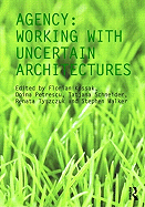 Agency: working with uncertain architectures