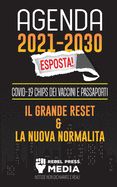 Agenda 2021-2030 Esposta!: COVID-19 Chips dei Vaccini e Passaporti, il Grande Reset e La Nuova Normalit; Notizie non Dichiarate e Reali