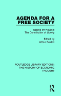 Agenda for a Free Society: Essays on Hayek's The Constitution of Liberty