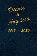 Agenda Scuola 2019 - 2020 - Angelica: Mensile - Settimanale - Giornaliera - Settembre 2019 - Agosto 2020 - Obiettivi - Rubrica - Orario Lezioni - Appunti - Priorit? - Elegante cover con effetto Oceano