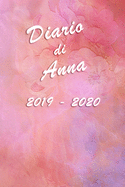 Agenda Scuola 2019 - 2020 - Anna: Mensile - Settimanale - Giornaliera - Settembre 2019 - Agosto 2020 - Obiettivi - Rubrica - Orario Lezioni - Appunti - Priorit - Elegante effetto Acquerello con Rose