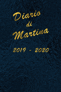 Agenda Scuola 2019 - 2020 - Martina: Mensile - Settimanale - Giornaliera - Settembre 2019 - Agosto 2020 - Obiettivi - Rubrica - Orario Lezioni - Appunti - Priorit? - Elegante cover con effetto Oceano