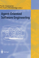 Agent-Oriented Software Engineering: First International Workshop, Aose 2000 Limerick, Ireland, June 10, 2000 Revised Papers