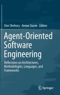 Agent-Oriented Software Engineering: Reflections on Architectures, Methodologies, Languages, and Frameworks