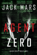 Agent Zero (an Agent Zero Spy Thriller-Book #1)