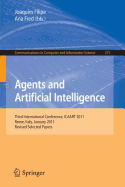 Agents and Artificial Intelligence: Third International Conference, Icaart 2011, Rome, Italy, January 28-30, 2011. Revised Selected Papers