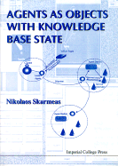 Agents As Objects With Knowledge Base State