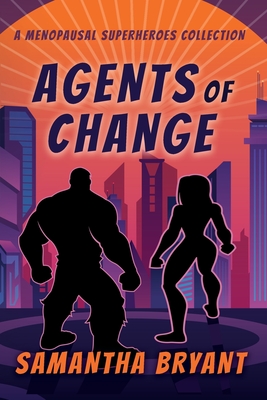 Agents of Change - Bryant, Samantha